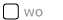 wo